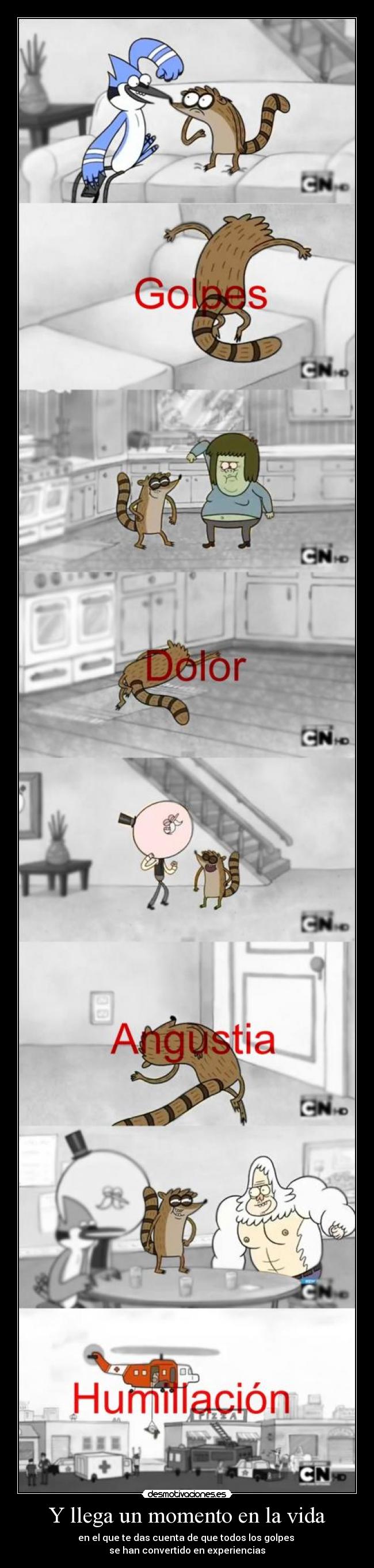 Y llega un momento en la vida -