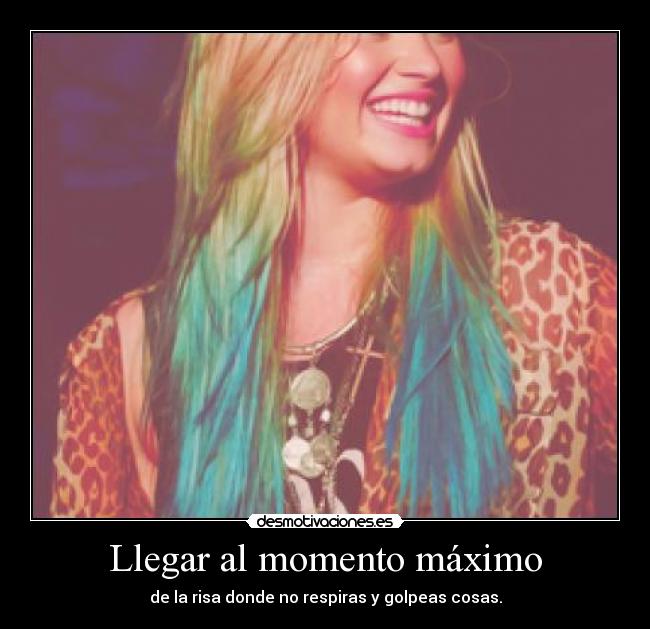 Llegar al momento máximo - de la risa donde no respiras y golpeas cosas.