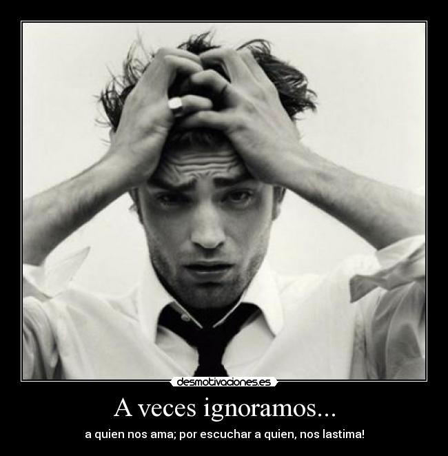 A veces ignoramos... -