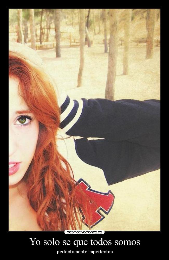 Yo solo se que todos somos -