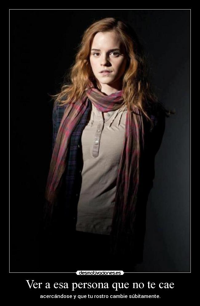 Ver a esa persona que no te cae -