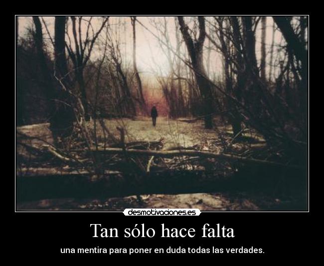 Tan sólo hace falta -