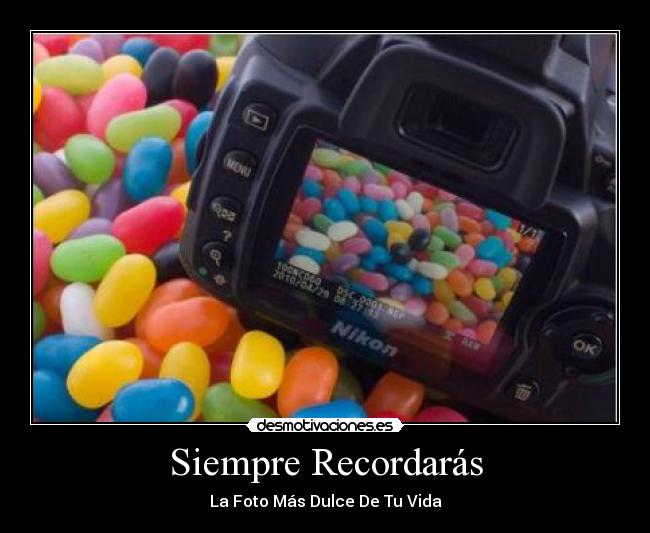 Siempre Recordarás - La Foto Más Dulce De Tu Vida