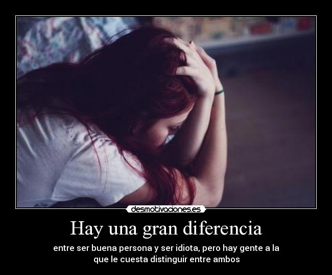 Hay una gran diferencia -
