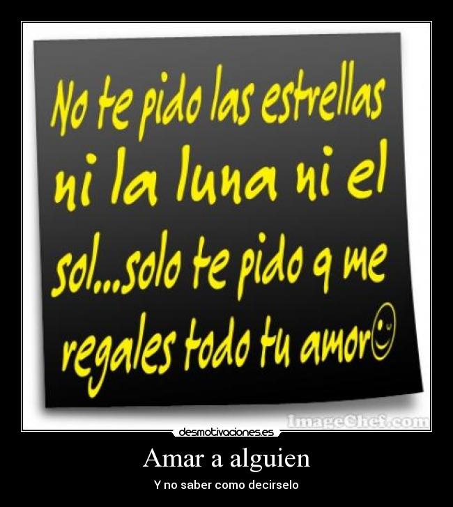 Amar a alguien - Y no saber como decirselo