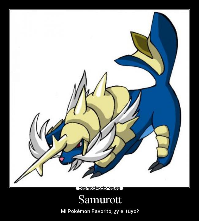Samurott - Mi Pokémon Favorito, ¿y el tuyo?
