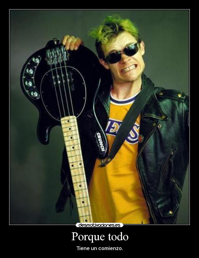 Porque todo - Tiene un comienzo.