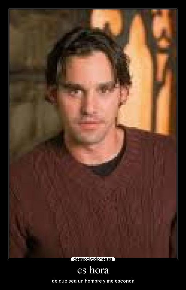 es hora - de que sea un hombre y me esconda