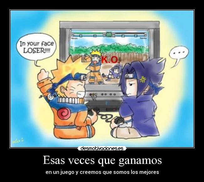 Esas veces que ganamos - en un juego y creemos que somos los mejores