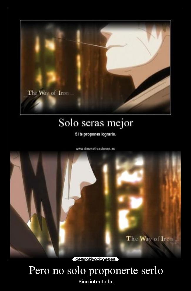 carteles anime naruto shuippuden sasukexnaruto amistad the way iron sakuby abby desmotivaciones