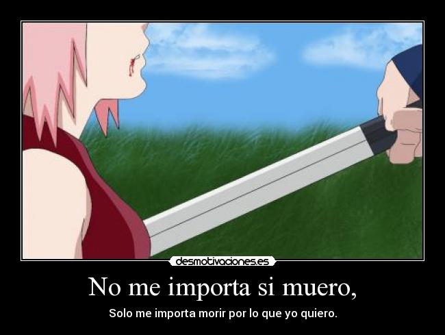 No me importa si muero, - 