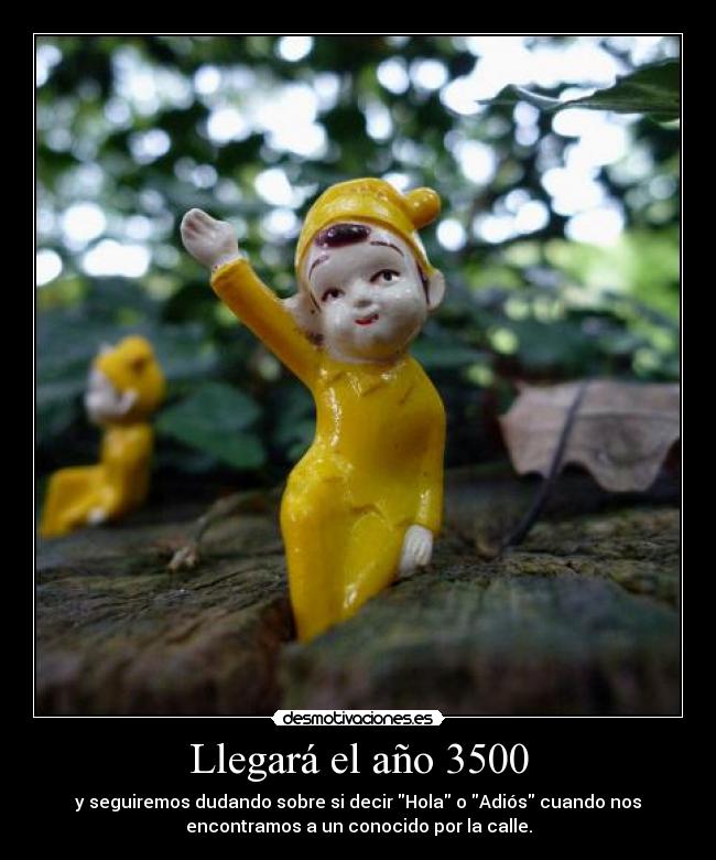 Llegará el año 3500 -