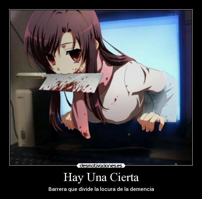 Hay Una Cierta - Barrera que divide la locura de la demencia