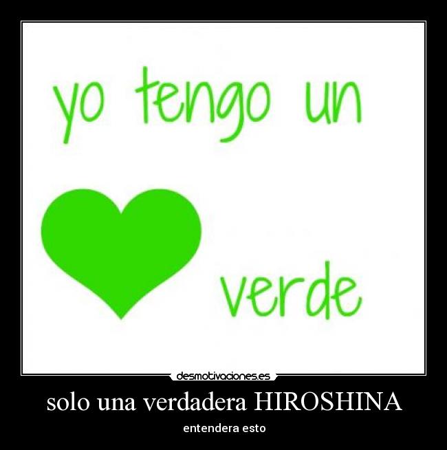 solo una verdadera HIROSHINA - 