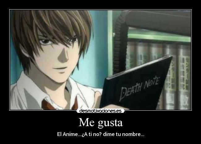 Me gusta - El Anime...¿A ti no? dime tu nombre...