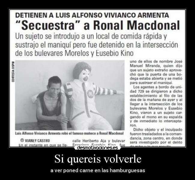 Si quereis volverle -