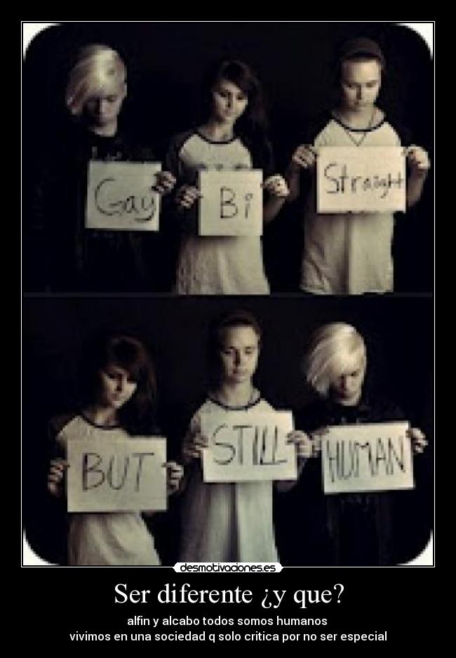 Ser diferente ¿y que? -