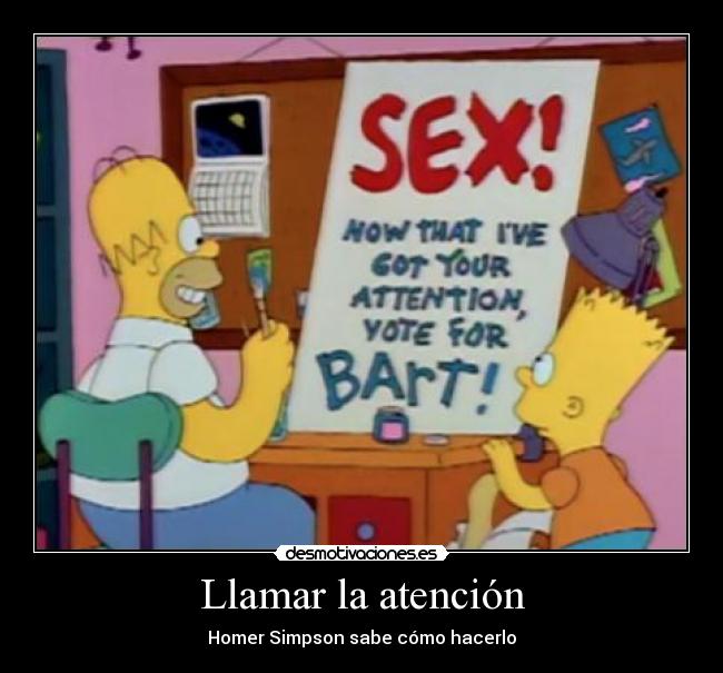 Llamar la atención - Homer Simpson sabe cómo hacerlo