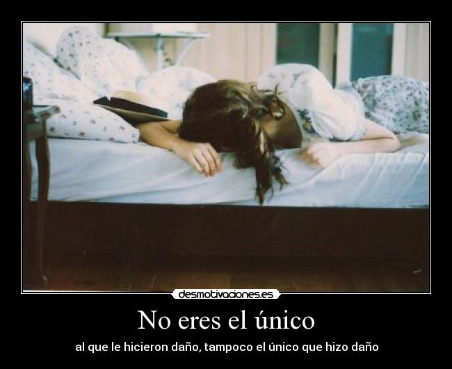 No eres el único -