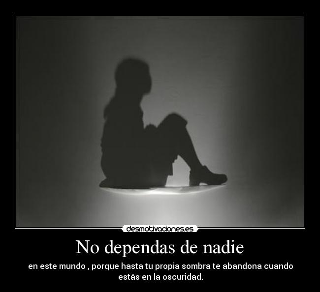 No dependas de nadie -