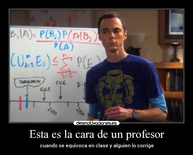 carteles clases profesor sheldon cooper desmotivaciones