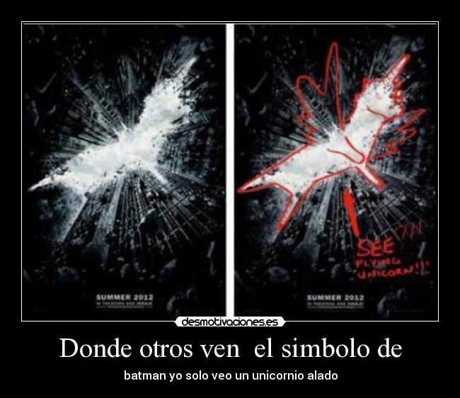 Donde otros ven el simbolo de - batman yo solo veo un unicornio alado