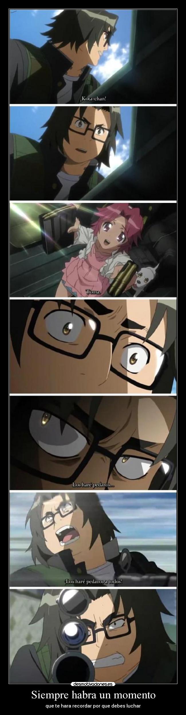 Siempre habra un momento - que te hara recordar por que debes luchar