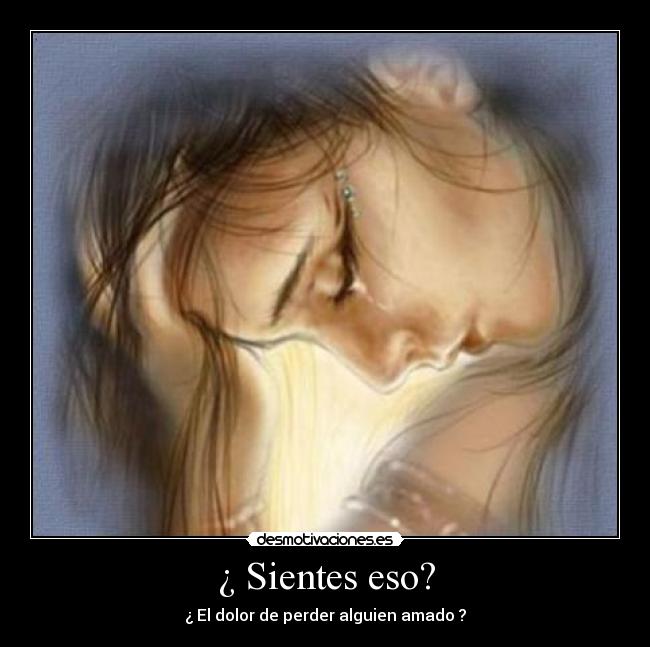 ¿ Sientes eso? - 