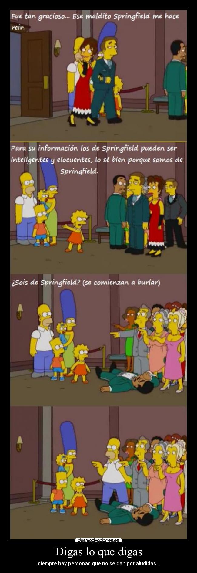 Digas lo que digas - siempre hay personas que no se dan por aludidas...