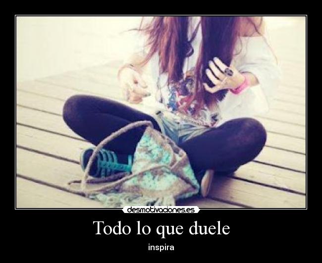 Todo lo que duele - 