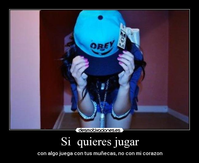 Si  quieres jugar - 