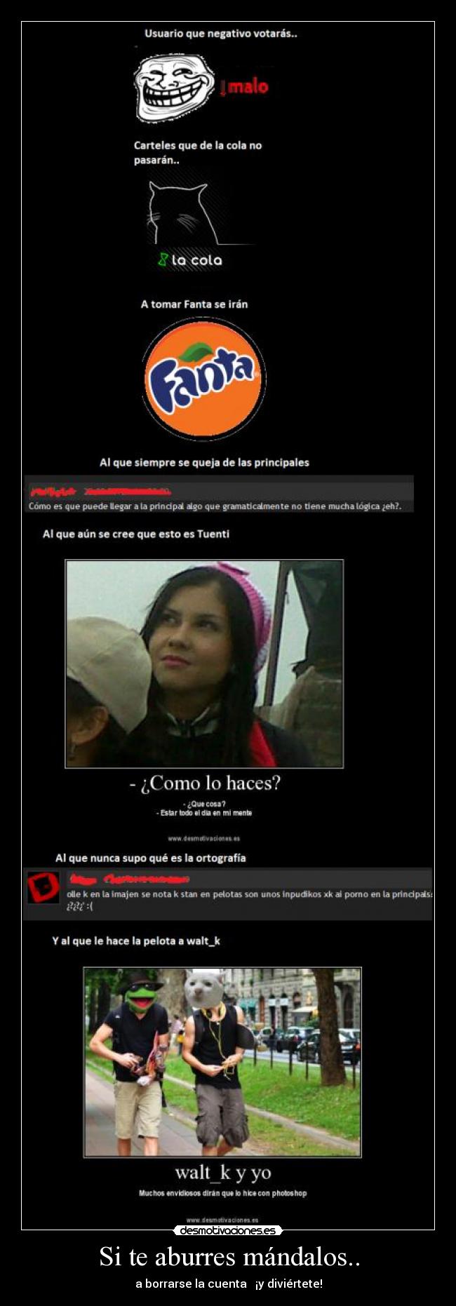 Si te aburres mándalos.. - a borrarse la cuenta ¡y diviértete!