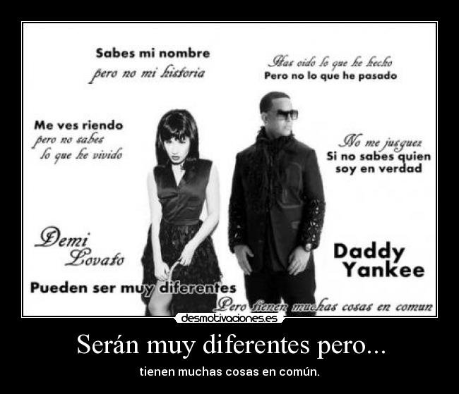 Serán muy diferentes pero... - tienen muchas cosas en común.
