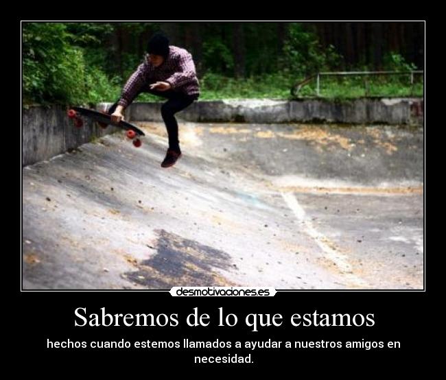 Sabremos de lo que estamos - 