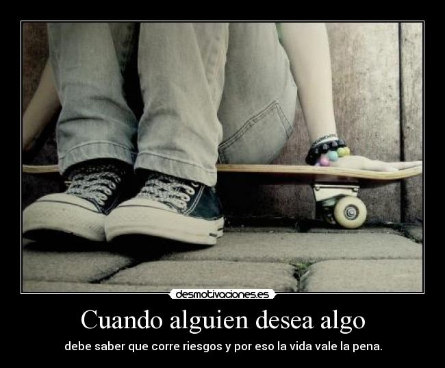 Cuando alguien desea algo -