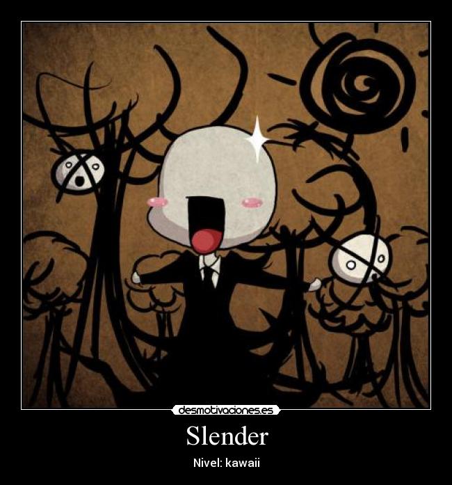 Slender -