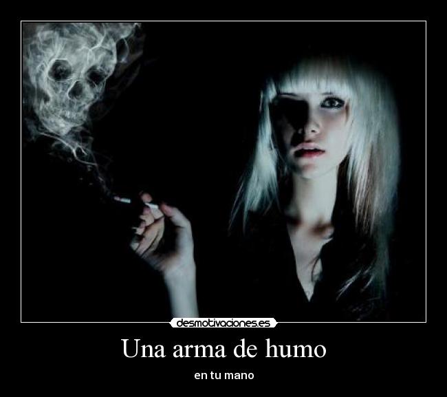 Una arma de humo - 