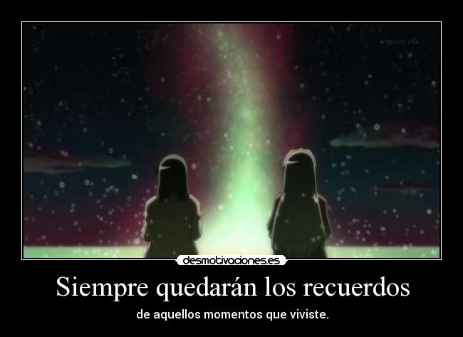 Siempre quedarán los recuerdos -