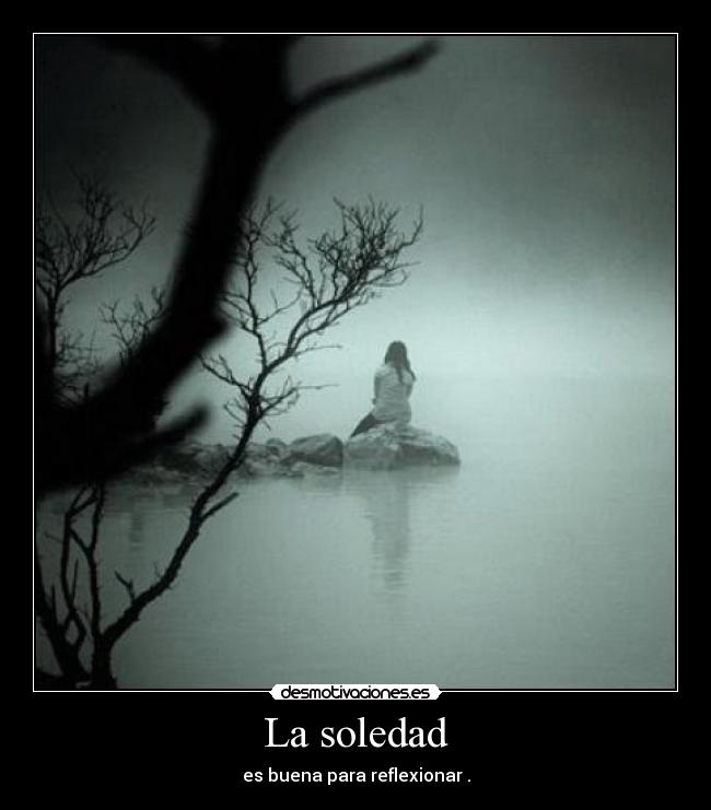 La soledad -