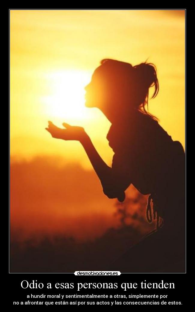 Odio a esas personas que tienden - 
