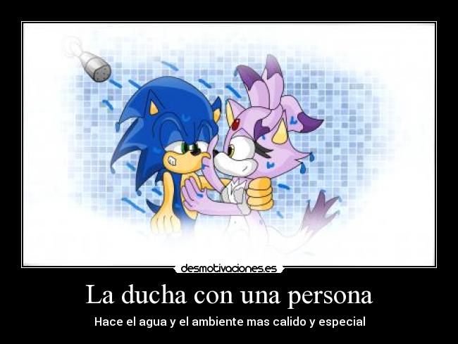 La ducha con una persona - Hace el agua y el ambiente mas calido y especial