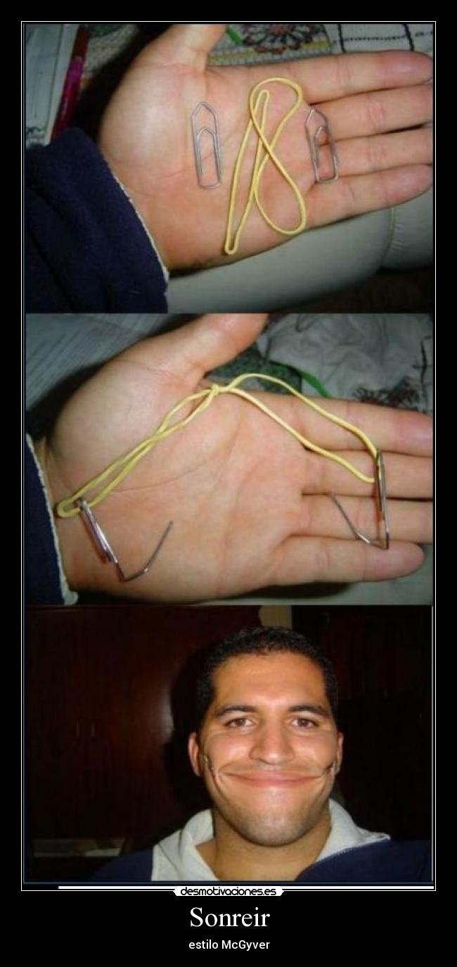 Sonreir - estilo McGyver