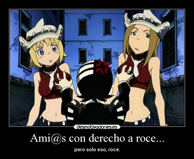 carteles anime soul eater death the kid liz patty thompson nigatsu harukaze amigos con recho solo roce desmotivaciones