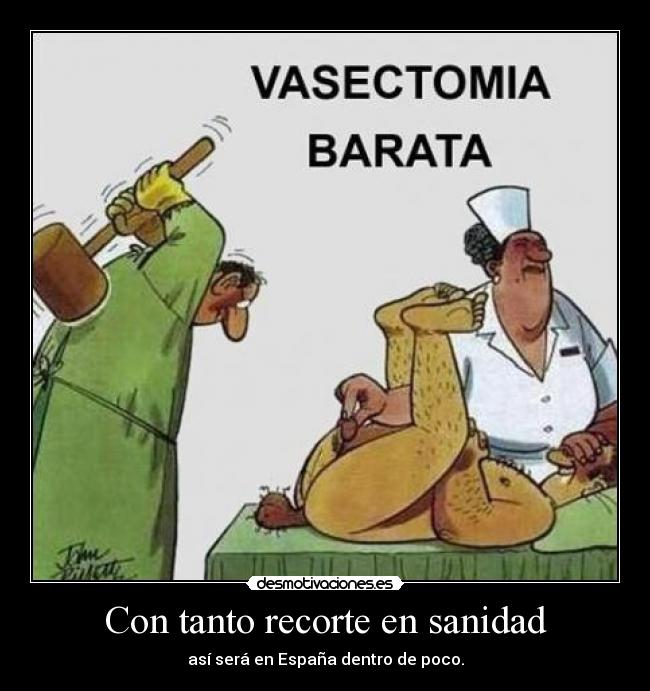 Con tanto recorte en sanidad - así será en España dentro de poco.