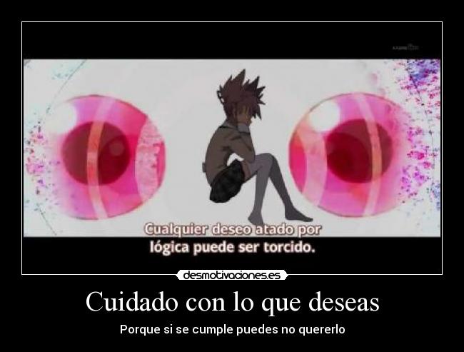 Cuidado con lo que deseas -