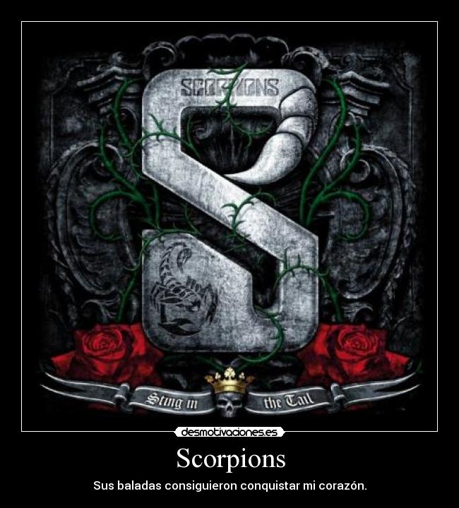 Scorpions - Sus baladas consiguieron conquistar mi corazón.