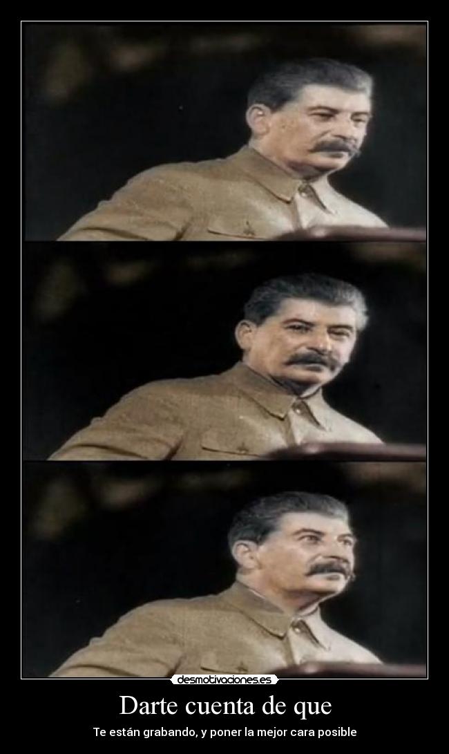 Darte cuenta de que - Te están grabando, y poner la mejor cara posible