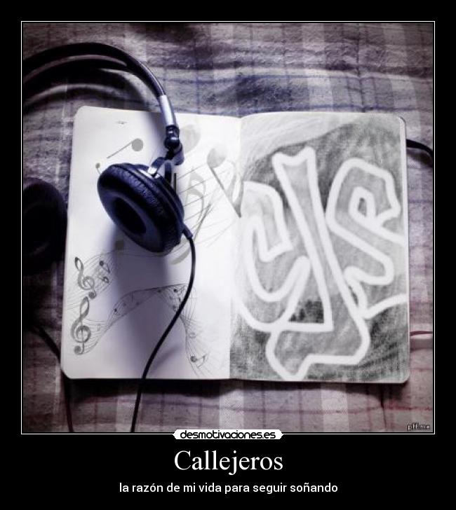 Callejeros - la razón de mi vida para seguir soñando