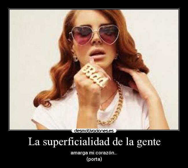 La superficialidad de la gente - 