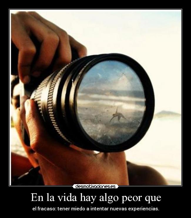 En la vida hay algo peor que -